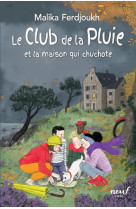 Le club de la pluie - la maison qui chuchote