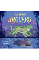 Soyons des jaguars