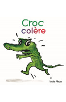 Croc colere