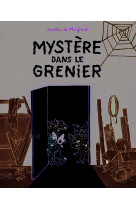 Mystere dans le grenier