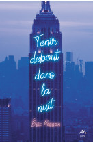 Tenir debout dans la nuit