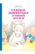 L'animal domestique d'hermes quichon