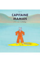 Capitaine maman et le musee d'archeologie