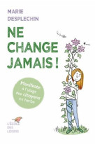 Ne change jamais ! ed 2022