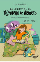 Le journal de raymond le demon t01 ou est le mal ?