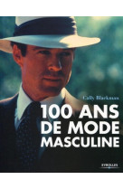 100 ans de mode masculine