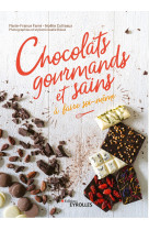 Chocolats gourmands et sains a faire soi-me me