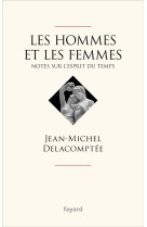 Les hommes et les femmes - notes sur l'espr it du temps