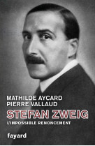 Stefan zweig, l'impossible renoncement