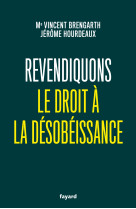 Revendiquons le droit a la desobeissance