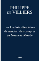 Les gaulois refractaires demandent des comp tes au nouveau monde