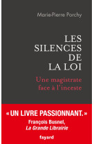 Les silences de la loi - une magistrate fac e a l'inceste