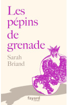 Les pepins de grenade