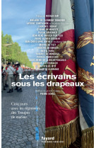 Des ecrivains sous les drapeaux