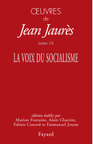 Oeuvres tome 14 - la voix du socialisme