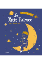 Le petit prince pour les enfants - edition collector