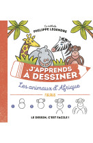 J'apprends a dessiner les animaux d'afrique