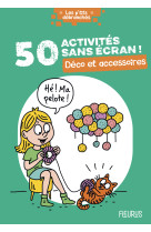 50 activites sans ecran ! deco et accessoi es