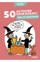 50 activites sans ecran ! jeux et experien es