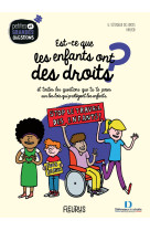 Est-ce que les enfants ont des droits ?.... et toutes les questions que tu te poses sur les lois qui