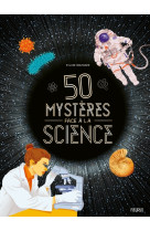 50 mysteres face a la science