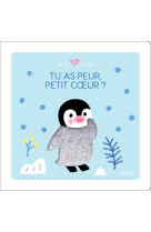 Tu as peur, petit coeur ?