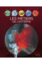 Les metiers de l'extreme