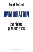 Immigration - ces realites qu'on nous cache