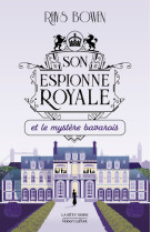 Son espionne royale et le mystere bavarois - tome 2 - volume 02