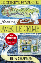 Les detectives du yorkshire - t01 - rendez -vous avec le crime