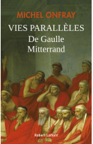 Vies paralleles - de gaulle et mitterrand