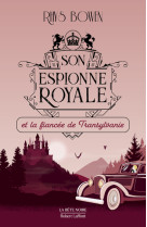 Son espionne royale et la fiancee de transy lvanie - tome 4 - vol04