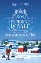 Son espionne royale et les douze crimes de noel - tome 6 - vol06