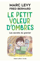 Le petit voleur d'ombres t4 les secrets du grenier