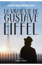 La vraie vie de gustave eiffel