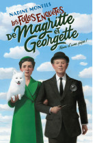 Les folles enquetes de magritte et georgett e - nom d'une pipe !