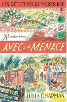 Les detectives du yorkshire - tome 7 rendez -vous avec la menace