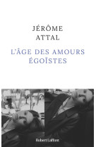 L'age des amours egoistes