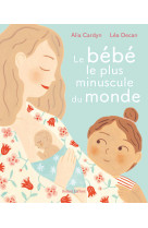 Le bebe le plus minuscule du monde