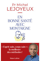 En bonne sante avec montaigne