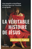 La veritable histoire de jesus