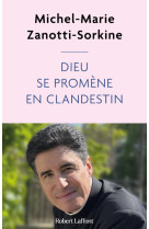 Dieu se promene en clandestin