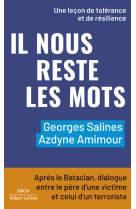 Il nous reste les mots - apres le bataclan, dialogue entre le pere d une victime et celui d un t