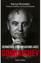 Dernieres conversations avec gorbatchev