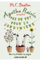 Agatha raisin enquete 3 -pas de pot pour la jardiniere