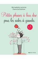 Petites phrases a leur dire pour les aider a grandir