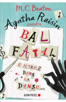 Agatha raisin enquete 15 - bal fatal - entr ez dans la danse...