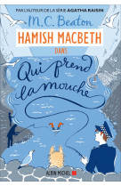 Hamish macbeth 1 - qui prend la mouche