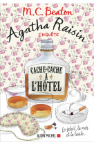 Agatha raisin enquete 17 - cache-cache a l' hotel - le soleil, la mer... et la taule !