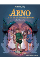 Arno le valet de nostradamus t03 la fiole d'or